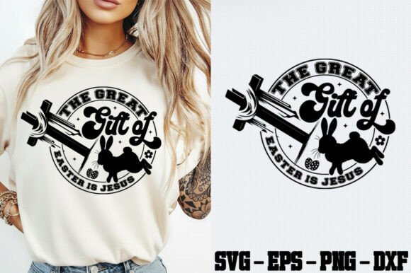 Easter Joy in Graphics: The Great Gift of Easter is Jesus Svg