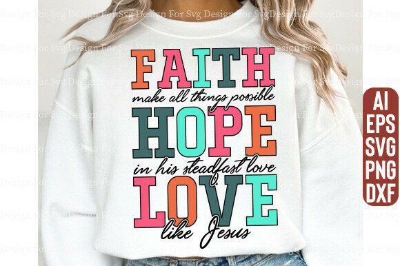 Exploring Faith Hope Love PNG for T-Shirt Designs and Graphics