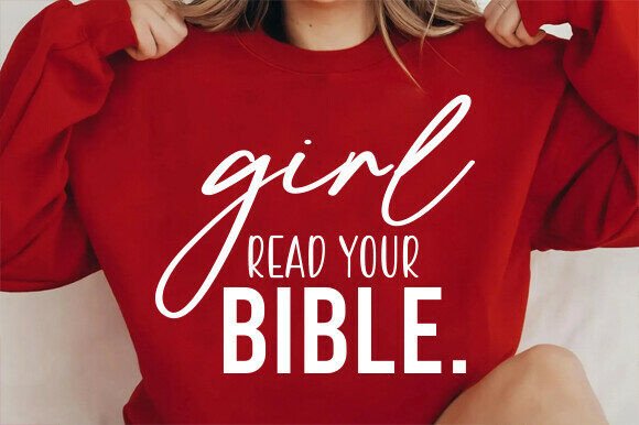 Girl Read Your Bible Png, Christian SVG for T-Shirt Designs
