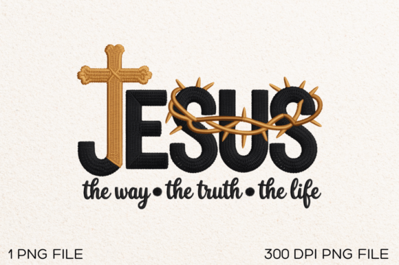 Jesus the Way the Truth PNG: Perfect for T-Shirt Designs