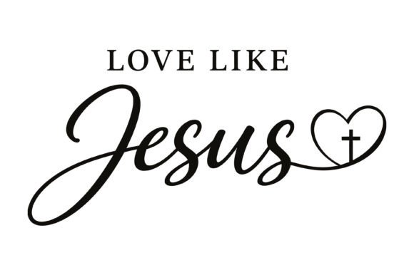 Love Like Jesus Graphics: Perfect for T-Shirt Designs & More