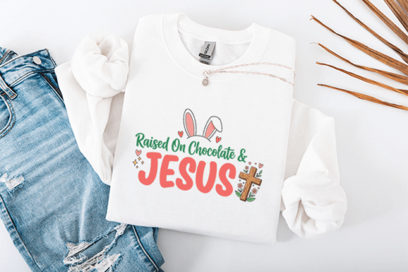 Raised on Chocolate Jesus: A T-Shirt Design for Easter Graphics
