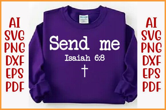 Send Me Isaiah 6 8 Christian Typography for T-Shirt Designs